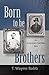 Born to Be Brothers: An American Civil War Epic