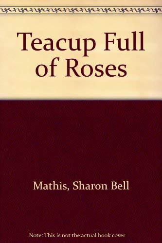 Teacup Full of Roses: Mathis, Sharon Bell: 9780380007806: Amazon.com: Books