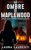 Le Ombre di Maplewood (Italian Edition) B0F62N1DCD Book Cover