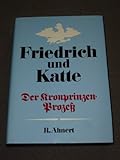 podzun pallas verlag gmbh bücher  Friedrich und Katte. Der Kronprinzen-Prozess