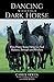 Dancing with Your Dark Horse: How Horse Sense Helps Us Find Balance, Strength and Wisdom