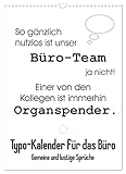 Typo-Kalender für das Büro. Gemeine und lustige Sprüche (Wandkalender 2023 DIN A3 hoch), Calvendo Monatskalender