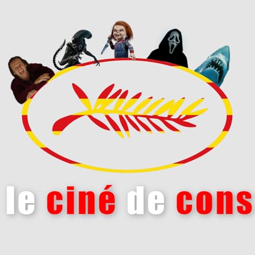 LE CINE DE CONS : Cannes, Films d'Horreurs et Langues Locales