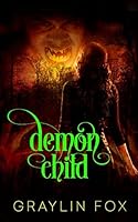 Demon Child: An Arcane Court Short Story 0996633200 Book Cover