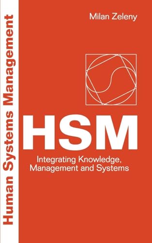 Human Systems Management: Integrating Knowledge, Management and Systems