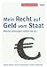 Produktbild Mein Recht auf Geld vom Staat: Welche Leistungen stehen mit zu