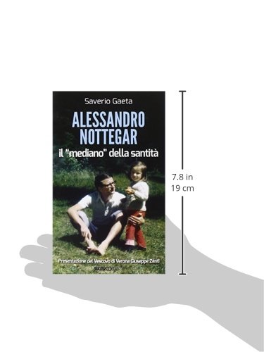 Alessandro Nottegar. Il Mediano Della Santità - 3