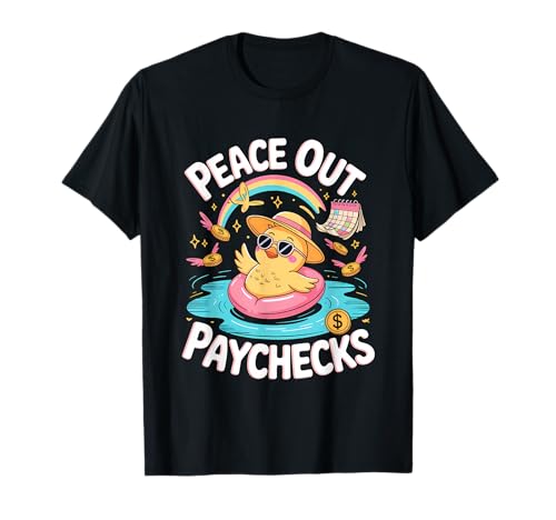 This Chick is Retired Peace Out Paychecks Retirement T-Shirt