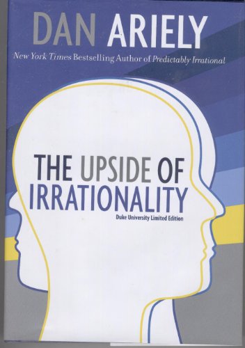 The Upside of Irrationality: Duke University Li... B01FKSX0IU Book Cover