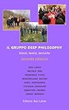 Il gruppo Deep Philosophy: Storia, teoria, tecniche (Italian Edition)