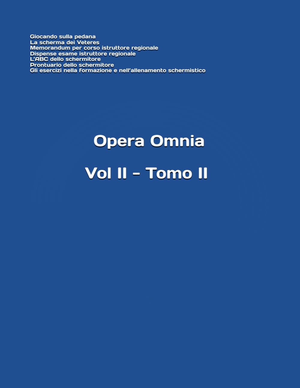 Vol. II - Tomo II (Opera Omnia del m° Stefano Gardenti)