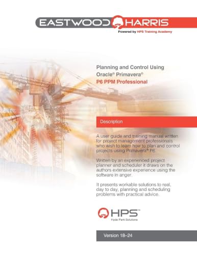 Planning and Control Using Oracle Primavera P6 Versions 18 to 24 ...