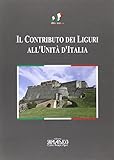  Il contributo dei liguri all\'unità d\'Italia. Atti del Convegno di Savona