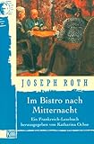  Im Bistro nach Mitternacht: Joseph Roth in Frankreich