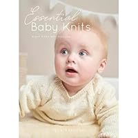 Essential Baby Knits: Eight Hand Knit Designs 1916244505 Book Cover