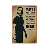 Rick Grimes The Walking Dead Quote Poster Metal Sign Vintage Sign for Home Coffee Wall Decor 8x12 Inch_1