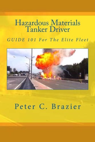 Hazardous Materials Tanker Driver: Guide 101 For The Elite Fleet