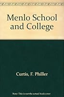 Menlo School and College: A history B0006EJ5G0 Book Cover