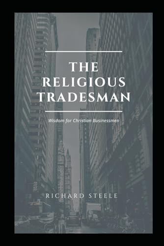The Religious Tradesman: Wisdom for Christian Businessmen
