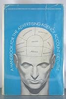 a handbook for the advertising agency account executive 020100030X Book Cover
