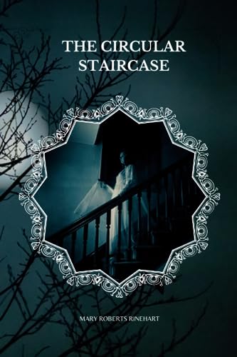 The Circular Staircase by Mary Roberts Rinehart