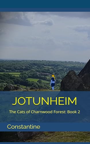 JOTUNHEIM: The Cats of Charnwood Forest Book 2