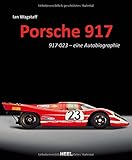  Porsche 917: 917-023 - eine Autobiographie