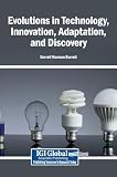 Evolutions in Technology, Innovation, Adaptation, and Discovery