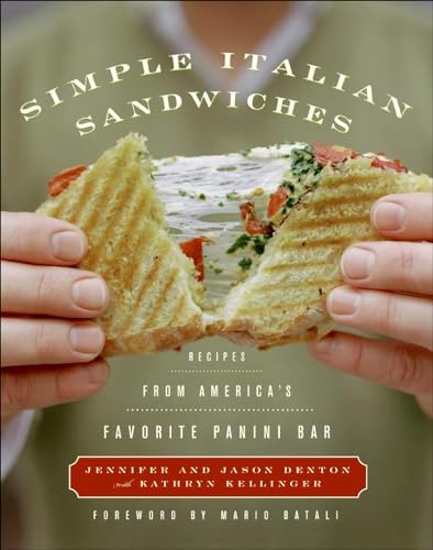 Simple Italian Sandwiches: Recipes from America's Favorite Panini Bar (Simple Italian, 1)