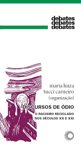Discursos de ódio: o racismo reciclado nos séculos XX e XXI