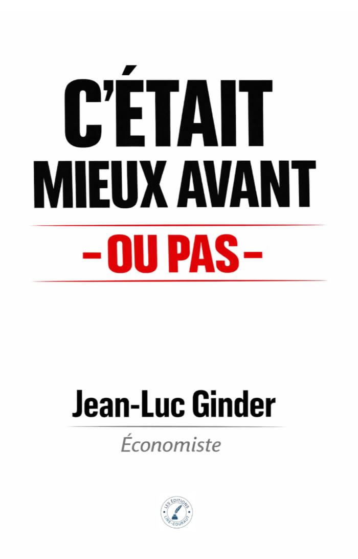 C'était mieux avant: Ou pas