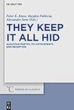 They Keep It All Hid: Augustan Poetry, its Antecedents and Reception (Trends in Classics - Supplementary Volumes, 56)