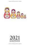  Kalender 2021: Russische Kultur Matryoschka Puppen - Jahresplaner und Kalender für das Jahr 2021 von Januar bis Dezember - Organizer und Zeitplaner mit Ferien, Feiertagen und Monatsübersicht