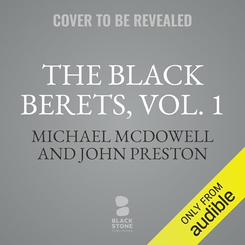 The Black Berets, Vol. 1 Audiolivro Por John Preston, Michael McDowell capa