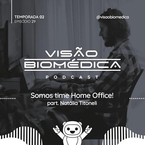 Somos time Home Office! part. Nat&aacute;lia Titoneli