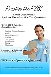 Practice the PSB: Health Occupations Aptitude Exam Practice Test Questions