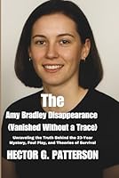 The Amy Bradley Disappearance (Vanished Without a Trace): Unraveling the Truth Behind the 23-Year Mystery, Foul Play, and Theories of Survival (Twisted Tales Chronicles) B0FJ7X97RL Book Cover