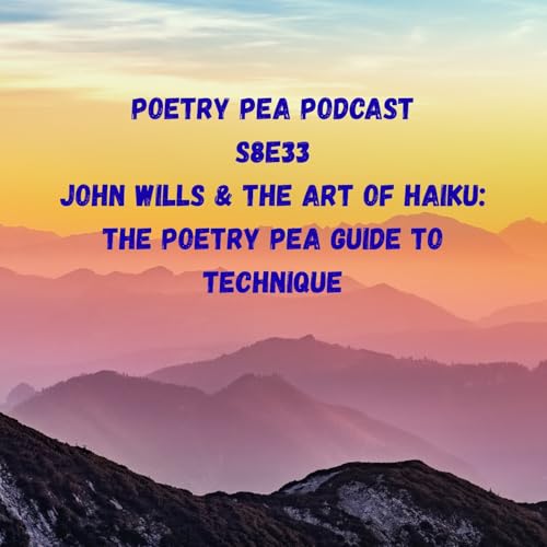 S8E33 John Wills and the art of haiku Podcast Por arte de portada