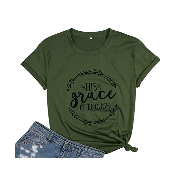 His Grace is Enough Shirt Women Christian Graphic T-Shirt Funny Letter Print Jesus Tee Shirt (S, Army Green)