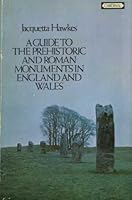 A Guide to the Prehistoric and Roman Monuments in England and Wales 0351166491 Book Cover