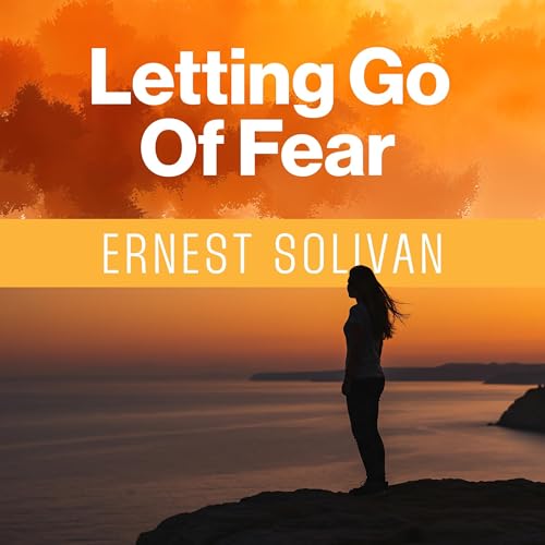 Ernest Solivan - Letting Go of Fear episode artwork