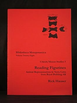 Paperback Urkesh/Mozan Studies 5 Reading Figurines: Animal Representations in Terra Cotta from Royal Building AK Book
