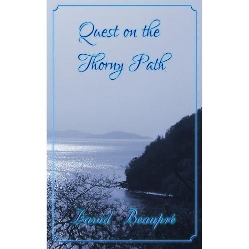 David Beaupre - Quest on the Thorny Path episode artwork