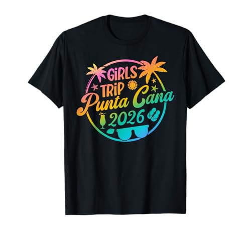 Punta Cana Girls Trip 2026 Punta Cana Girls Vacation T-Shirt