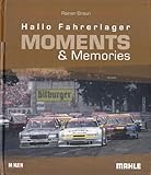 Hallo Fahrerlager Moments & Memories - Rainer Braun 