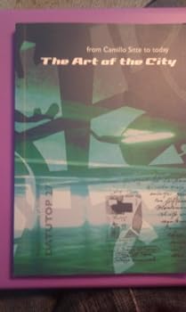Paperback The Art of the City, From Camillo Sitte to Today. Book
