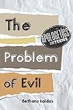 Apologetics for Teens - the Problem of Evil