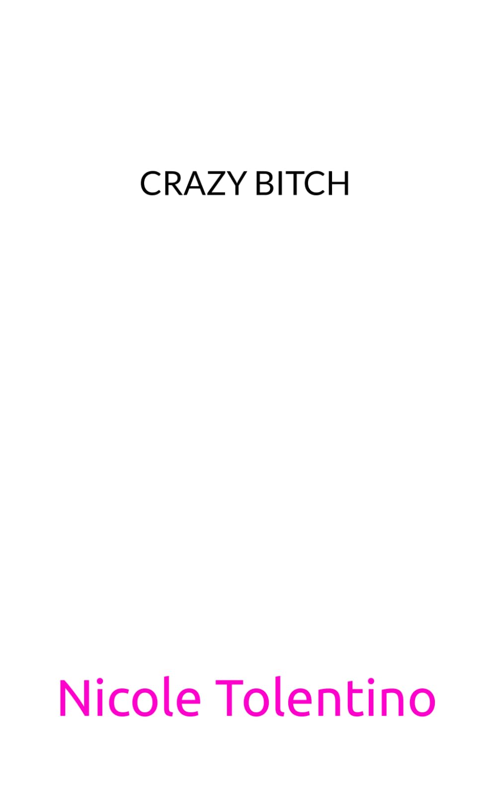Crazy Bitch