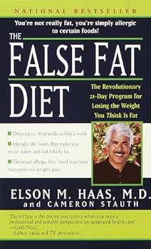 The False Fat Diet: The Revolutionary 21-Day Program for Losing the Weight You Think Is Fat
