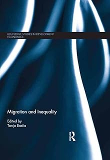 Migration and Inequality (Routledge Studies in Development Economics)